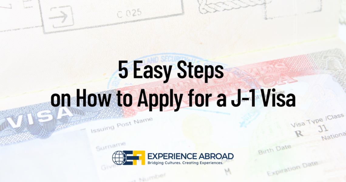 5 Easy Steps On How To Apply For A J-1 Visa