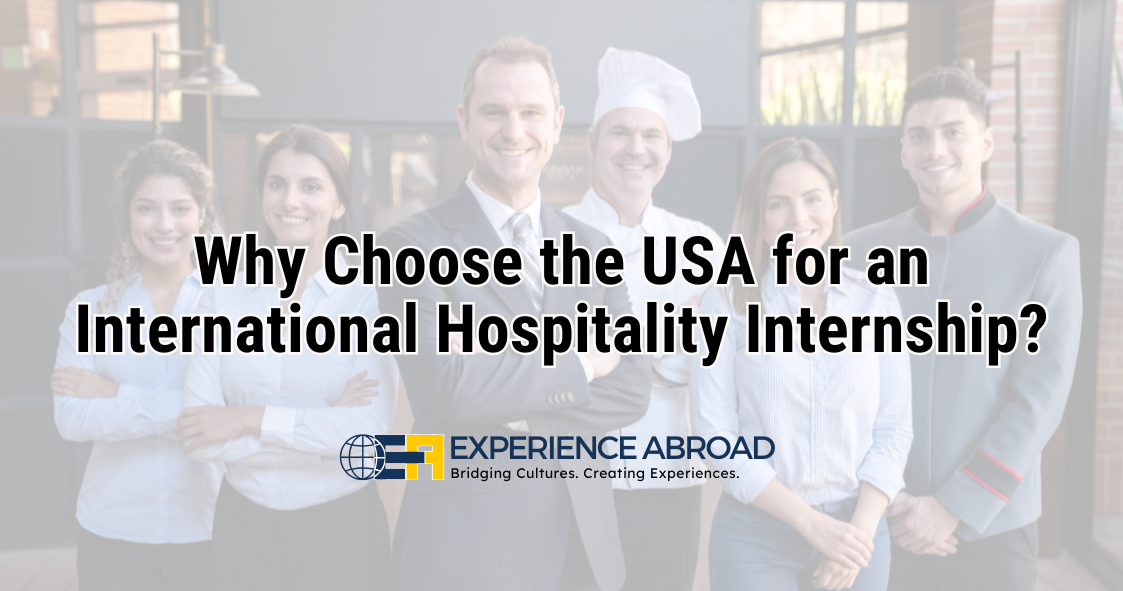 Why Choose the USA for Your J-1 Hospitality Internship