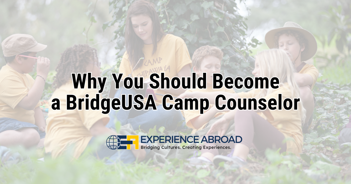 Why You Should Become a BridgeUSA Camp Counselor